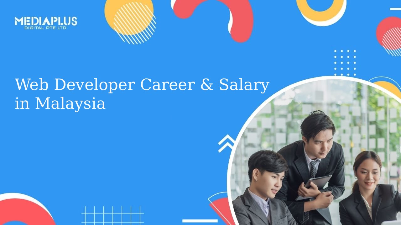 Web Developer Career & Salary Outlook in Malaysia